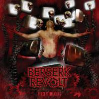 Berserk Revolt : Perception Kills